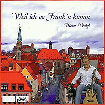 CD - Dieter Weigl - "Weil ich vo Frank'n kumm"