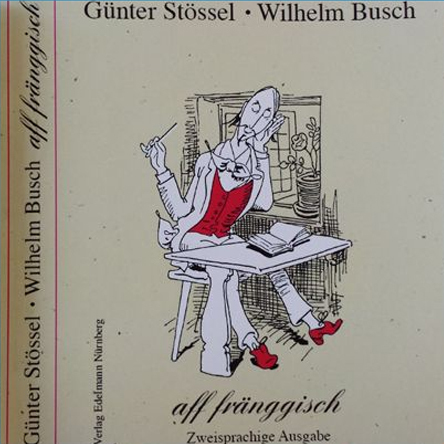 CD - Günter Stössel - "Wilhelm Busch aff fränggisch" - Teil 2
